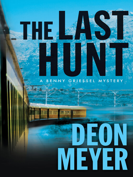 Title details for The Last Hunt by Deon Meyer - Available